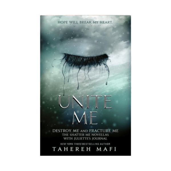 Unite Me by Tahereh Mafi