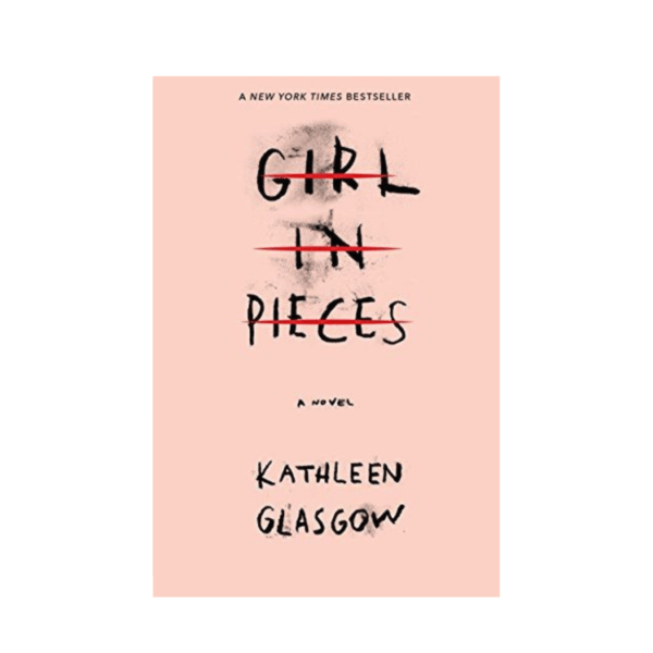 Girl in pieces by Kathleen Glassgow