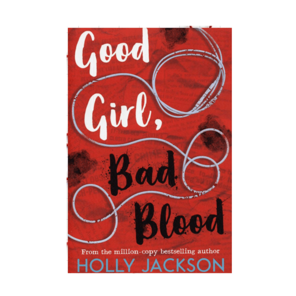 Good Girl, Bad Blood by Holly Jackson