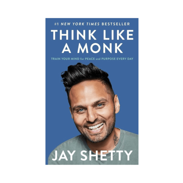 Think Like a Monk by Jay Shetty.